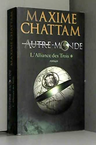 L'Alliance des Trois (Autre-monde tome 1) - Maxime Chattam 9782298023022