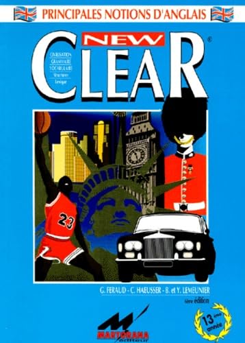Clear : grammaire, vocabulaire, histoire, géographie, structures 9782904218057