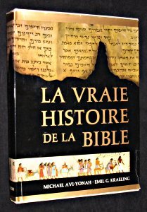 La vrai histoire de la bible [Board book] [Jan 01, 1962] Avi-Yonah Michael, G. Kraeling Emil 