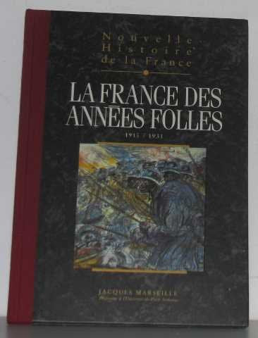 Nouvelle histoire de la France : la France des année folles 9782744105906