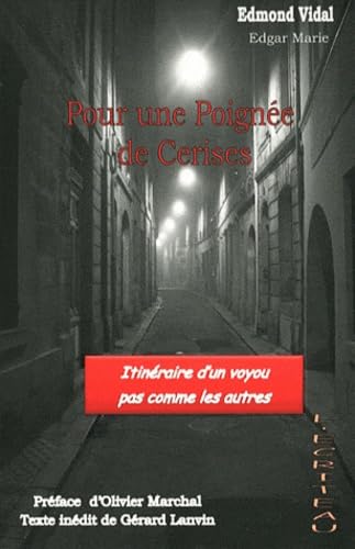 Pour une poignée de cerises: Itinéraire d'un voyou pas comme les autres 9782353030781