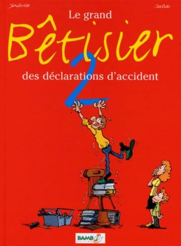 Le Grand Bêtisier des déclarations d'accident, tome 2 9782912715135
