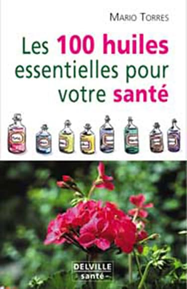 100 huiles essentielles pour votre santé 9782859222062