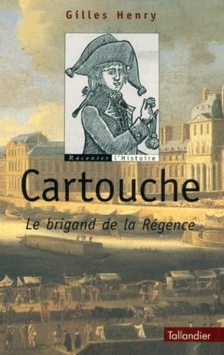 Cartouche : Le brigand de la Régence 9782235022897
