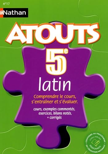 ATOUTS 5E LATIN COMPRENDRE LE COURS S'ENTRAINER ET S'EVALUER COURS EXEMPLES COMMENTES 9782091855240