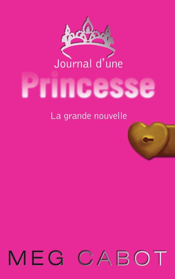 Journal d'une princesse - Tome 1 - La grande nouvelle 9782012016972