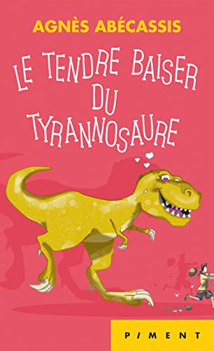 Le tendre baiser du Tyrannosaure suivi de Le bonus du T-Rex 9782298133899
