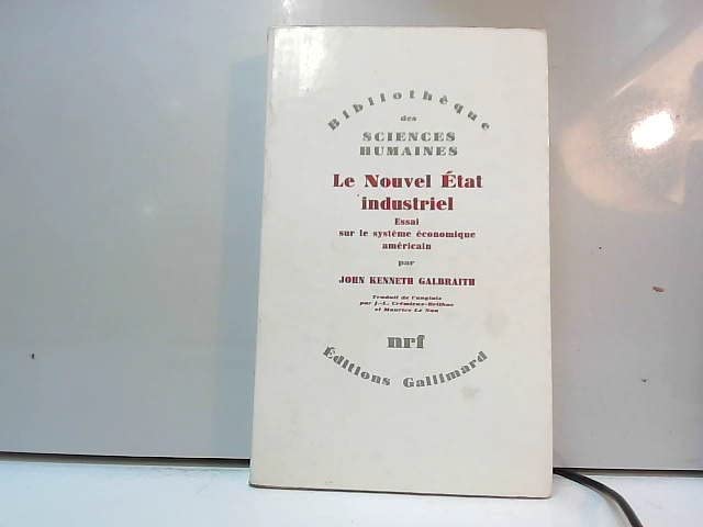 Le nouvel etat industriel - essai sur le système économique américain 