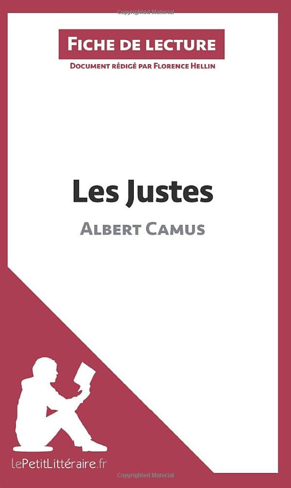 Les Justes d'Albert Camus (Fiche de lecture): Analyse complète et résumé détaillé de l'oeuvre 9782806213525