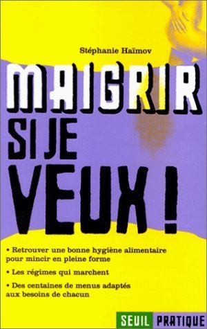 Maigrir, si je veux ! 9782020374873