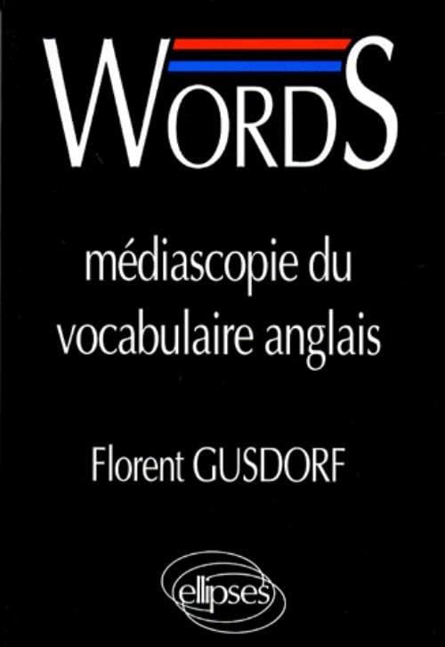 Words: Médiascopie du vocabulaire anglais 9782729891305