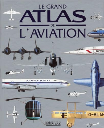 Le grand atlas de l'aviation 9782731214680