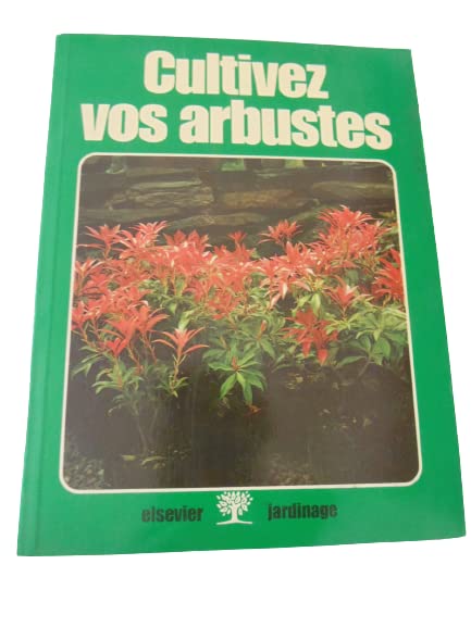 CULTIVEZ VOS ARBUSTES 