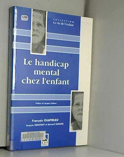 Le handicap mental chez l'enfant (0000) 9782710112044