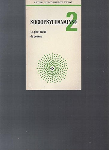 Sociopsychanalyse 2 La plus-value de pouvoir 