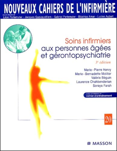 Nouveaux cahiers de l'infirmière, tome 20 : Soins infirmiers aux personnes âgées et gérontopsychiatrie 9782294005794