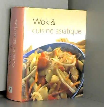 Wok et cuisine asiatique 9781405434522