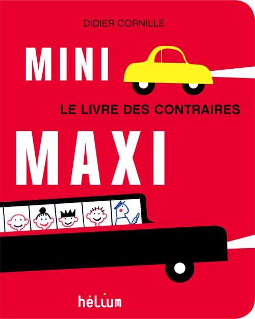 Mini Maxi: Le livre des contraires 9782358510080
