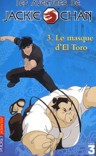 Les Aventures de Jackie Chan, tome 3 : Le Masque de El Torro 9782266128964