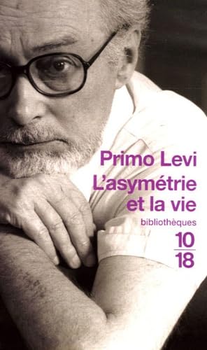 L'asymétrie et la vie: Articles et essais 1955-1987 9782264041258