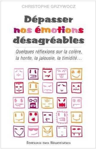 Dépasser nos émotions désagréables 9782840244042