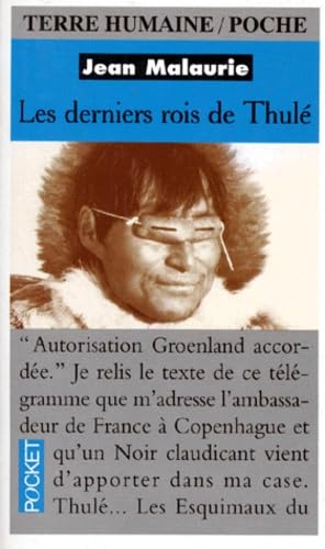 Les derniers rois de Thulé: Avec les Esquimaux polaires face à leur destin 9782266043946