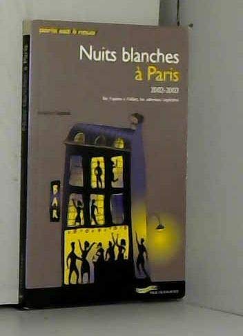 Nuits blanches a paris 2002-2003 9782840962786