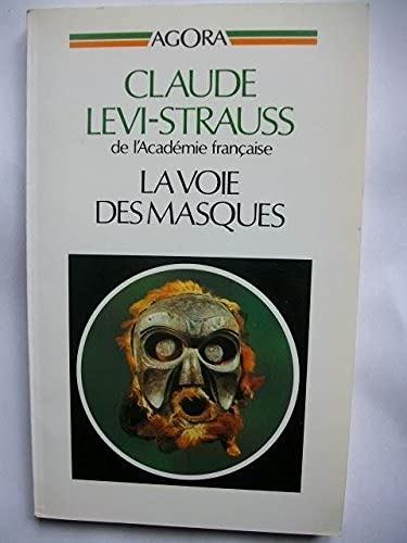 La Voie des masques. Edition revue, augmentée et rallongée de Trois Excursions. (Agora) 9782869170308