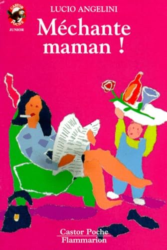 Mechante maman !: - HUMOUR, JUNIOR DES 7/8 ANS 9782081640863