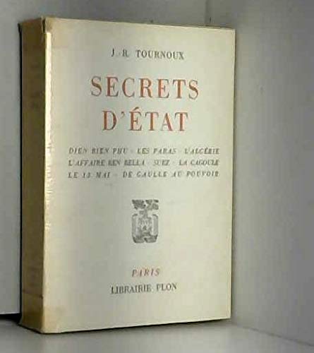 Secrets d'état. Dien Bien Phu. Les Paras. L'Algérie. L'affaire Ben Bella. Suez. La Cagoule. Le 13 Mai. De Gaulle Au Pouvoir. 