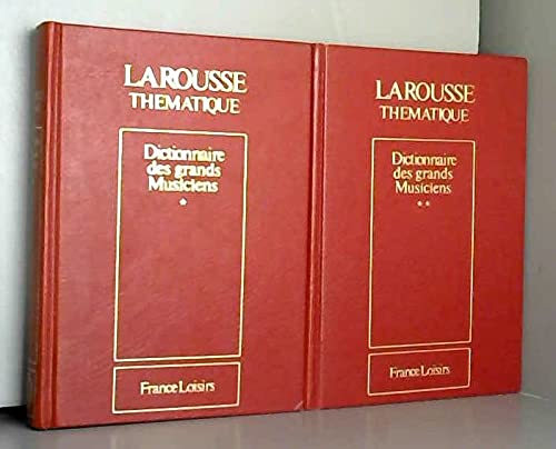 Dictionnaire Des Grands Musiciens. Tome 2 9782035110022