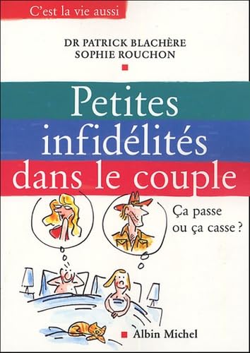 Petites infidélités dans le couple: Ca passe ou ça casse ? 9782226157287