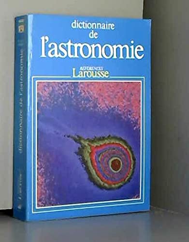 Dictionnaire de l'astronomie 9782037200196