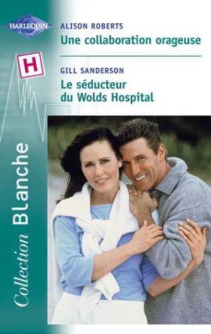 Le séducteur de Wolds Hospital, suivi de "Une collaboration orageuse" 9782280036245