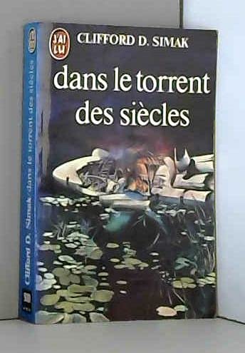 DANS LE TORRENT DES SIECLES 9782277115007