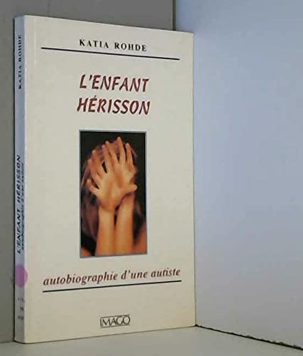 L'Enfant Herisson. Autobiographie D'Une Autiste 9782911416286