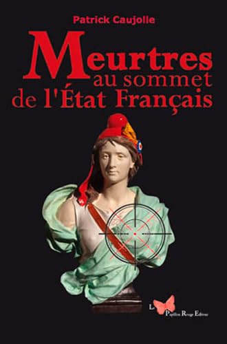 Meurtres Au Sommet De L'État Français 9782917875605