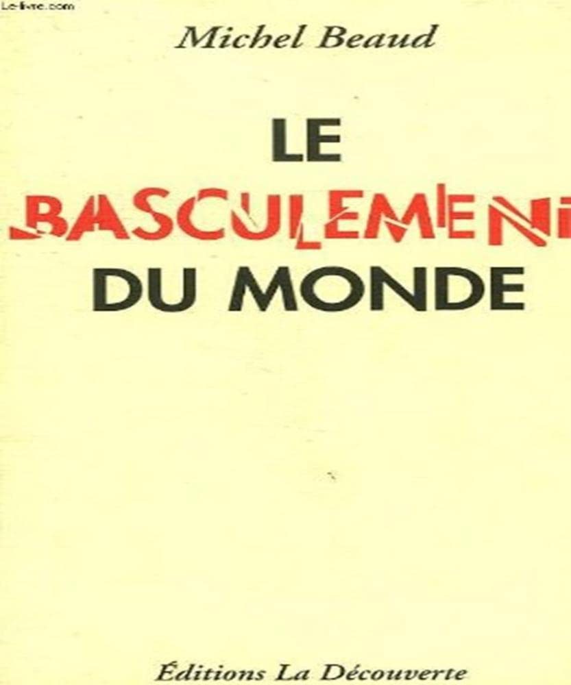Le Basculement Du Monde. De La Terre, Des Hommes Et Du Capitalisme 9782707127532