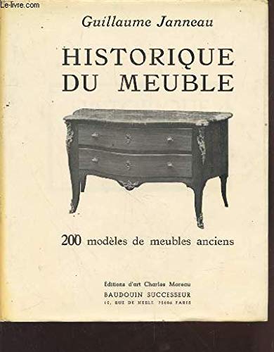 HISTORIQUE DU MEUBLE, SELECTION DE 200 MODELES DE MEUBLES ANCIENS 