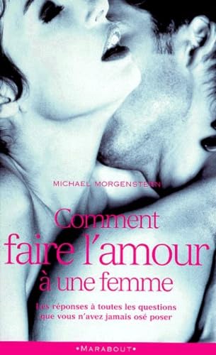 Comment faire l'amour à une femme 9782501010382