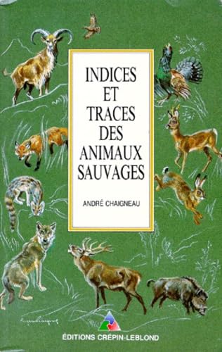 Indices Et Traces Des Animaux Sauvages. 9eme Edition 1991 9782703000822