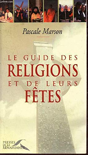 Le Guide des religions et de leurs fêtes 9782856167274