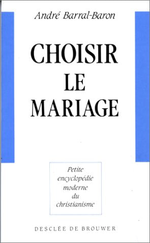 Choisir le mariage 9782220030753