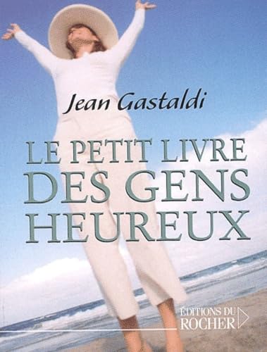 Le petit livre des gens heureux 9782268044545