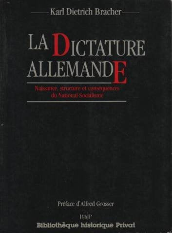 La dictature allemande : naissance, structure et conséquences du national-socialisme 9782708953253