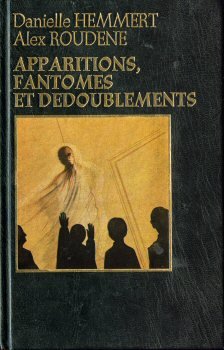 Apparitions, Fantômes et Dédoublements 