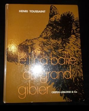 Le tir à balle du grand gibier - Balistique, armes et munitions (Balles - Chasse) 