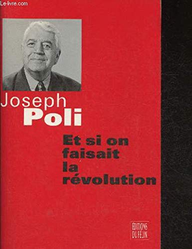 Et si on faisait la révolution: Dialogues d'un grand-père avec son petit-fils 9782866452940