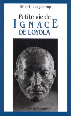 Petite vie d'Ignace de Loyola 9782220027401