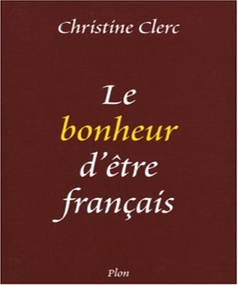Le Bonheur d'être français 9782259197168